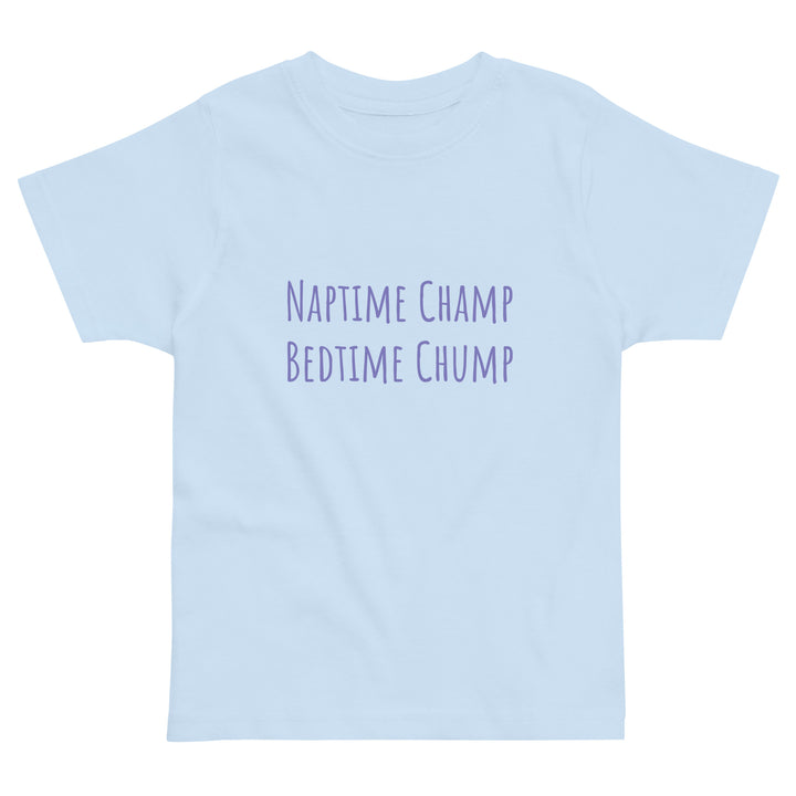 Naptime Champ, Bedtime Chump Cotton T-Shirt