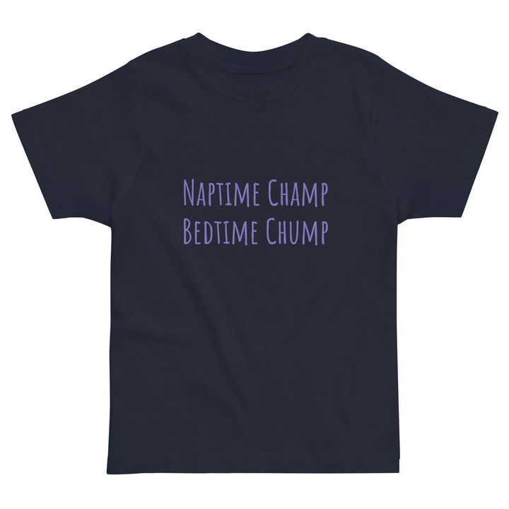 Naptime Champ, Bedtime Chump Cotton T-Shirt