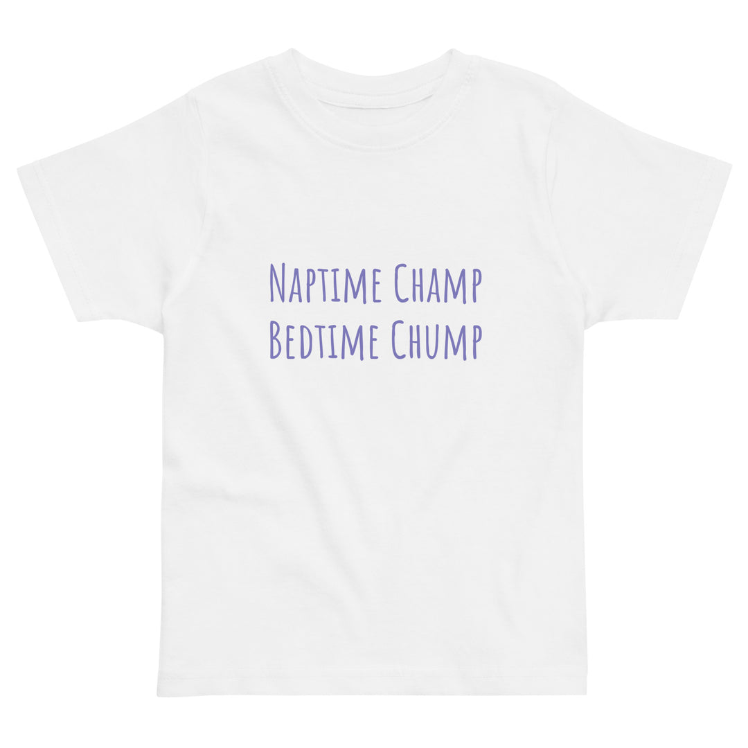 Naptime Champ, Bedtime Chump Cotton T-Shirt